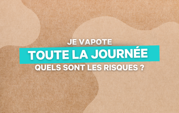 Vapoter toute la journée